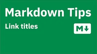 Markdown tips — Adding title to links and images