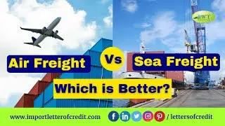 Air Freight Vs. Sea Freight | Difference Between Air Freight and Sea Freight | Shipping Methods