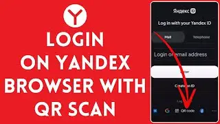 How to Login to Yandex Account with QR Scan 2024 | Sign In Yandex Account by QR Scan