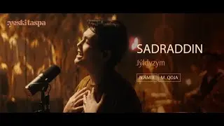 Sadraddin | Jýldyzym | Yeski Taspa