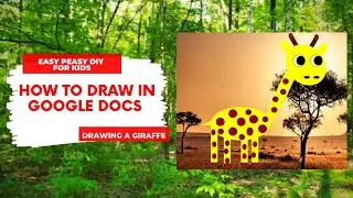 How To Draw A Giraffe | Drawing with shapes in Google Docs