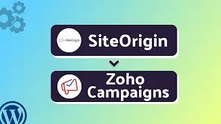 Integrating SiteOrigin with Zoho Campaigns | Step-by-Step Tutorial | Bit Integrations