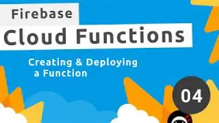 Firebase Functions Tutorial #4 - Creating & Deploying a Function