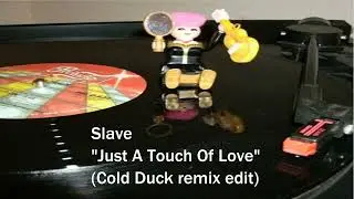 Slave - Just A Touch Of Love (Cold Duck remix edit)