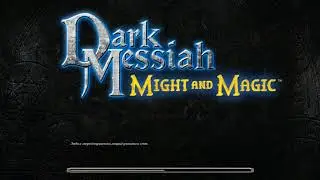 Dark Messiah of Might and Magic на Windows 10 не запускается  Исправляем быстро