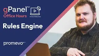 gPanel® Office Hours: Rules Engine