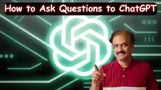 Art of Asking Questions to ChatGPT