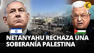 BENJAMIN NETANYAHU rechaza creación de SOBERANÍA PALESTINA en la Franja de Gaza | El Comercio