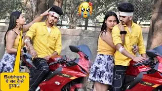Accident Prank On Girlfriend 🥺|| मेरी Life बर्बाद हो गाया 😭🙏|| On Public Prank