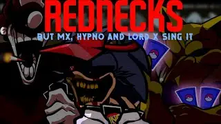 RedNecks But MX, Lord X and Hypno Sing it (FNF Cover) (FNF x Sonic.exe x Mario Madness x Hypno) +FLP