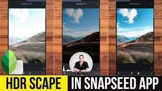 What is HDR Scape in Snapseed? - Beginners Tutorial