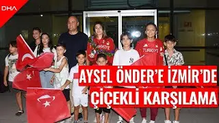 Paris'te rekor kıran Aysel Önder'e İzmir'de çiçekli karşılama