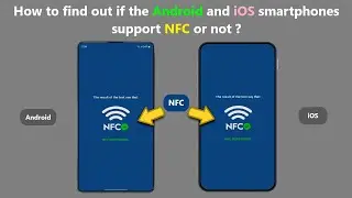 How to find out if the Android and iOS smartphones support NFC or not ?