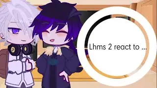 Lhms 2 react to ... |Occ|My au|My oc|Lhms2|video chứa yếu tố ship Ziojakky Samjami