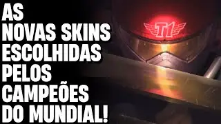 AS SKINS ESCOLHIDAS PELOS CAMPEÕES MUNDIAIS DO LEAGUE OF LEGENDS! (SKINS T1)