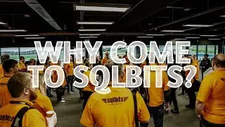 Why Come to SQL Bits?