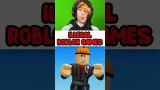 ILLEGAL ROBLOX GAMES