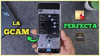 La Gcam Perfecta Para Mediatek y Snapdragon En 2024 + Link