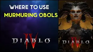 Where to use Murmuring Obols in Diablo 4