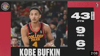 Kobe Bufkin drops 43.  Atlanta Hawks recall back to NBA “right after”