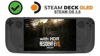 Resident Evil 7 with HDR on Steam Deck OLED with Steam OS 3.6