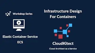 16:Elastic Container Services - Explore Container Orchestration Service by AWS