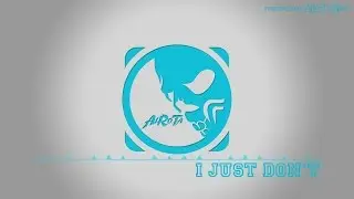 I Just Don't by Martin Hall - [Pop Music]