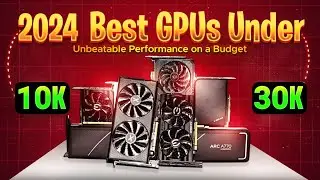 Best Graphics Card Under 10K to 30K in 2024?