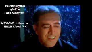 Hasretinle yandı gönlüm - E.Akbayram/Altyapi: Sinan Karabiyik