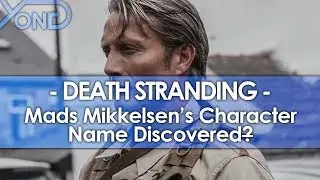 Mads Mikkelsen's Death Stranding Character Name Discovered?