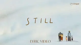 Still - Lyric Video | Hillsong Chapel