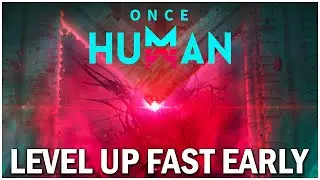 How to Level Up Fast EARLY - Once Human Tips and Tricks