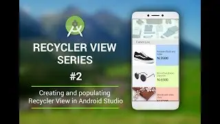 The RecyclerView Series Part 2: Recycler view from Photoshop to Android Studio UI design