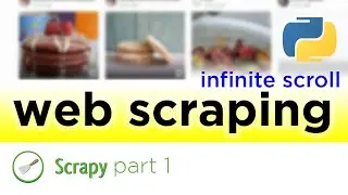 Scrapy Web Scraping Tutorial | Code from Scratch - part 1 | infinite scroll load more