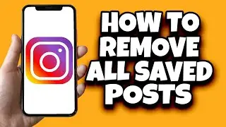 How To Remove All Saved Instagram Posts At Once (Fast)