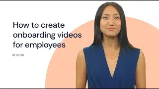 How to Create Employee Onboarding Videos at Scale (No Expensive Equipment Needed!)