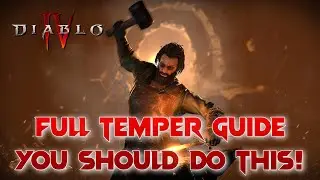 Full Temper Guide, How To Temper? Where To Farm Manual & You Should Do This When Tempering, Diablo 4