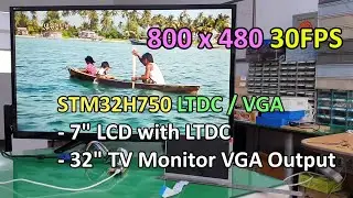 [STM32] 7" LCD 800 x 480 30fps LTDC + 32" Full HD TV Monitor VGA Output