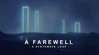 A Farewell - Future Joust [Synthwave Loop]