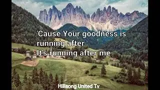 GOODNESS OF GOD ~ Hillsong United Tv