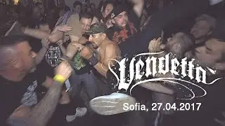 VENDETTA - Live in Sofia, 27.04.2017