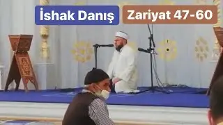 İshak Danış - Zariyat 47 - 60