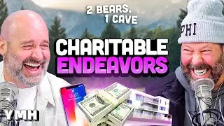 Charitable Endeavors | 2 Bears, 1 Cave Ep. 216