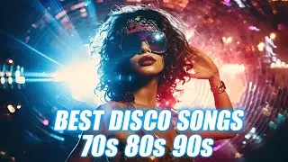 Legendary Disco Songs of the 70s, 80s, 90s - Golden Eurodisco Megamix