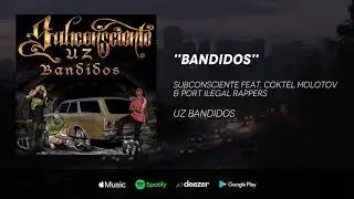 Subconsciente  - Bandidos feat. Coktel Molotov e Port Ilegal Rappers