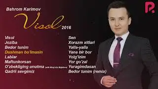 Bahrom Karimov - Visol nomli albom dasturi 2016