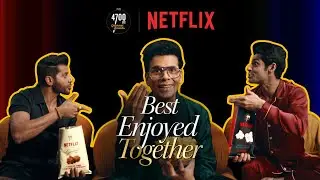 Karan's Watch Party | 4700BC x Netflix | Best Enjoyed Together