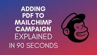 How To Add PDF To Mailchimp Campaign? (2024)