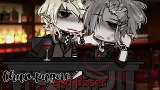 Champagne and Roses [] BL/GAY GCMM/GLMM [] ORIGINAL [] GACHA CLUB [] GACHA LIFE [read desc]