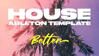 Pop House Ableton Template Better